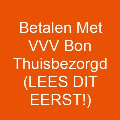 Betalen Met VVV Bon Thuisbezorgd (LEES DIT EERST!)