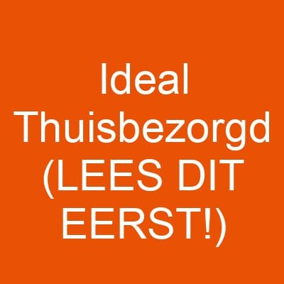 Ideal Thuisbezorgd (LEES DIT EERST!)