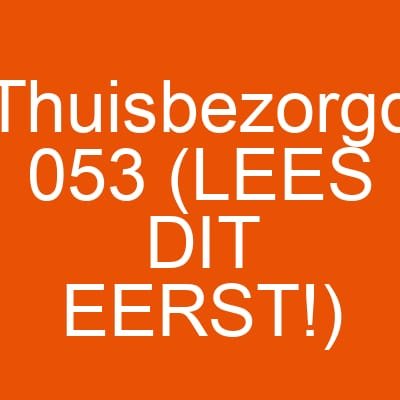 Thuisbezorgd 053 (LEES DIT EERST!)