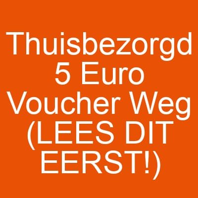 Thuisbezorgd 5 Euro Voucher Weg (LEES DIT EERST!)