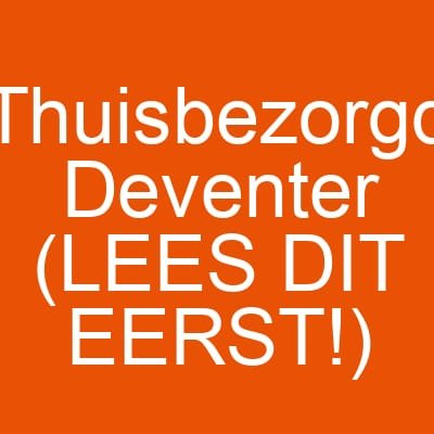 Thuisbezorgd Deventer (LEES DIT EERST!)