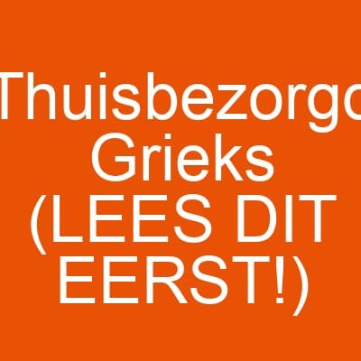 Thuisbezorgd Grieks (LEES DIT EERST!)