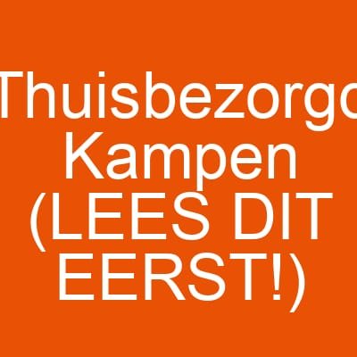 Thuisbezorgd Kampen (LEES DIT EERST!)
