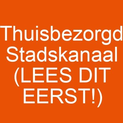 Thuisbezorgd Stadskanaal (LEES DIT EERST!)