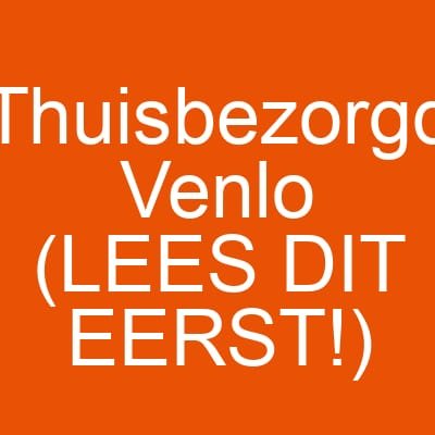 Thuisbezorgd Venlo (LEES DIT EERST!)