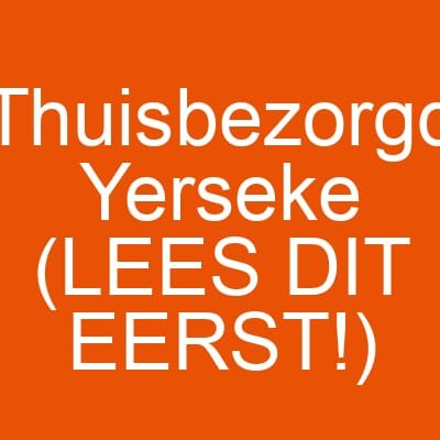 Thuisbezorgd Yerseke (LEES DIT EERST!)