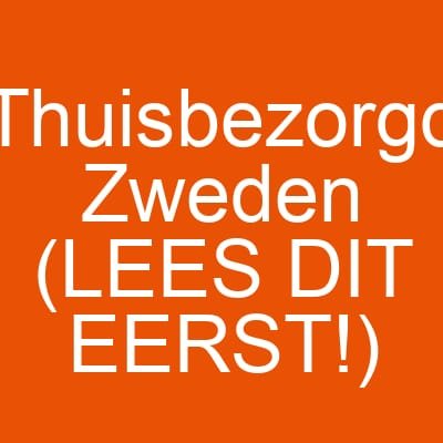 Thuisbezorgd Zweden (LEES DIT EERST!)