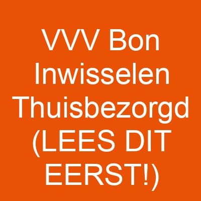 VVV Bon Inwisselen Thuisbezorgd (LEES DIT EERST!)