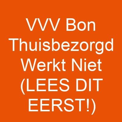 VVV Bon Thuisbezorgd Werkt Niet (LEES DIT EERST!)