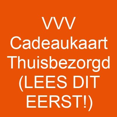 VVV Cadeaukaart Thuisbezorgd (LEES DIT EERST!)