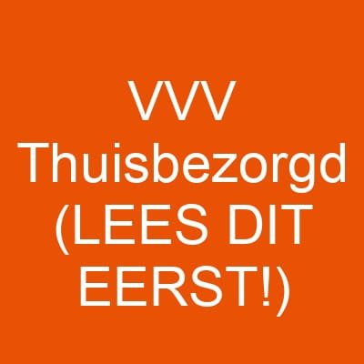 VVV Thuisbezorgd (LEES DIT EERST!)